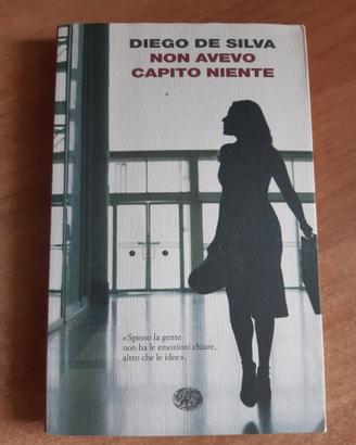 Non avevo capito niente - Diego De Silva