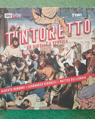 Tintoretto. Un ribelle a Venezia - AA.VV.