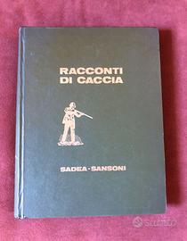 Racconti di caccia - P. Pieroni - 1967
