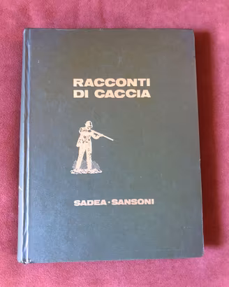 Racconti di caccia - P. Pieroni - 1967