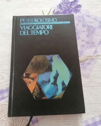 Viaggiatori del tempo – Peter Kolosimo