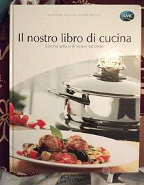 Il nostro libro di cucina - Cucina sana -Ed.AMC 