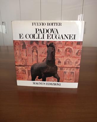 FULVIO ROITER, PADOVA E I COLLI EUGANEI, MAGNUS ED