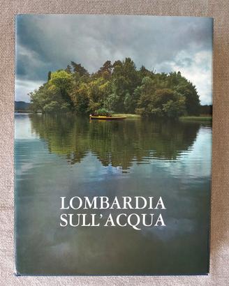 Lombardia sull'acqua - libro Banco Ambrosiano 1972