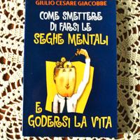 Libro "Come smettere di farsi le Seghe Mentali .."