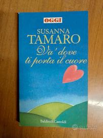 Susanna Tamaro - Va' dove ti porta il cuore - ediz
