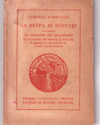 Gabriele D'Annunzio La beffa di Buccari 1918 1a ed