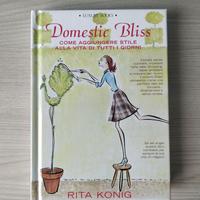 Rita Konig - Domestic Bliss Beatitudine domestica