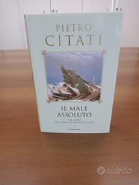 IL MALE ASSOLUTO - PIETRO CITATI - MONDADORI 