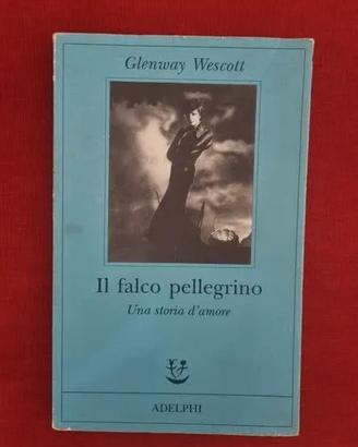 Libro Adelphi Glenway Wescott Il Falco Pellegrino