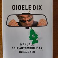 Manuale dell'automobilista inca..ato di Gioele Dix