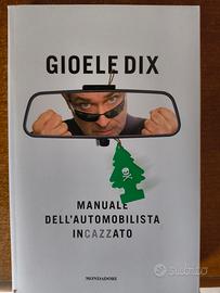 Manuale dell'automobilista inca..ato di Gioele Dix