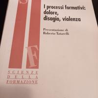 I processi formativi: dolore, disagio, violenza