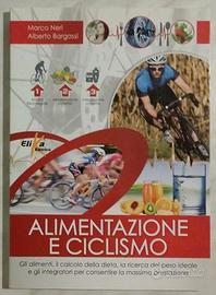 Alimentazione e ciclismo Marco Neri/Alberto Bargos
