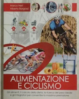 Alimentazione e ciclismo Marco Neri/Alberto Bargos