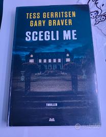 Scegli Me di Tess Gerritsen & Gary Braver