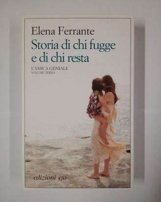 Elena Ferrante Storia di chi fugge e di chi resta