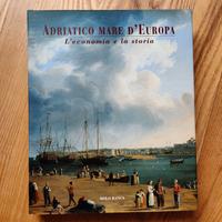 Adriatico mare d'Europa - L'economia e la storia