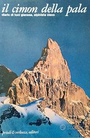 Il Cimon della Pala. Diario di Toni Gianese