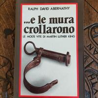 Abernathy e le mura crollarono martin luther king