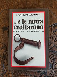 Abernathy e le mura crollarono martin luther king