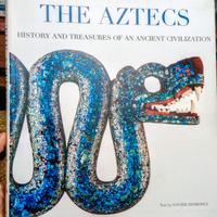 The Aztecs: History and Treasures of an Ancient...