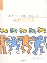 Autosole di Carlo Lucarelli, Rizzoli, 1998