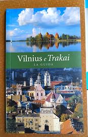 Vilnius e Trakai. La Guida  - 2016