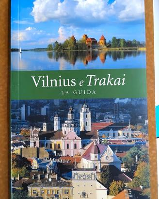 Vilnius e Trakai. La Guida  - 2016