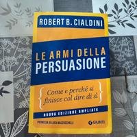 Le armi della persuasione - Robert B.Cialdini