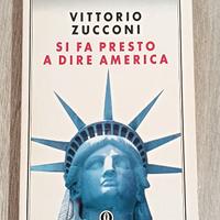 ZUCCONI (Vittorio), SI FA PRESTO A DIRE AMERICA, O