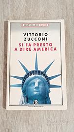 ZUCCONI (Vittorio), SI FA PRESTO A DIRE AMERICA, O