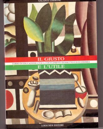 A. Galante Garrone Il giusto e l'utile 1991