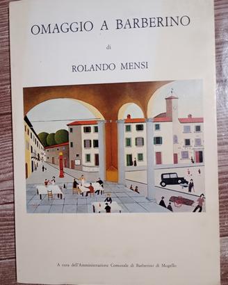 ROLANDO MENSI - OMAGGIO A BARBERINO