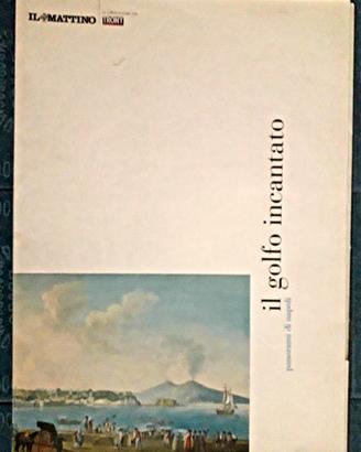 Napoli - IL GOLFO INCANTATO - 15 stampe d'autore