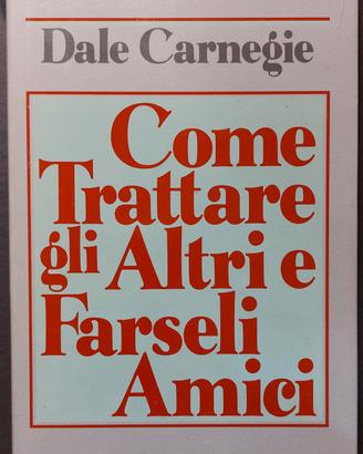 Come trattare gli altri e farseli amici