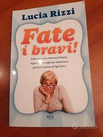 Libro 'Fate i Bravi' di Lucia Rizzi