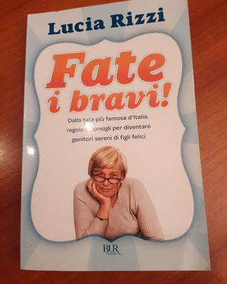 Libro 'Fate i Bravi' di Lucia Rizzi