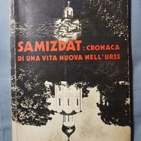 SAMIZDAT: CRONACA DI UNA VITA NUOVA NELL'U.R.S.S.