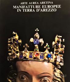 Arte aurea aretina - MANIFATTURE EUROPEE