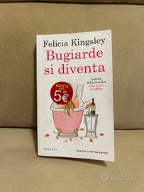 Bugiarde si diventa, di Felicia Kingsley