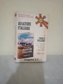 Aviatori italiani - Franco Pagliano Longanesi