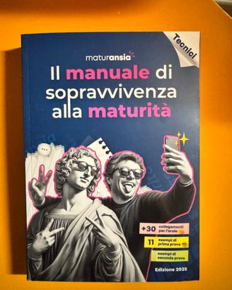 Manuale di sopravvvevnza alla maturita e ripassion