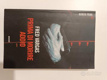 Fred Vargas - prima di morire addio