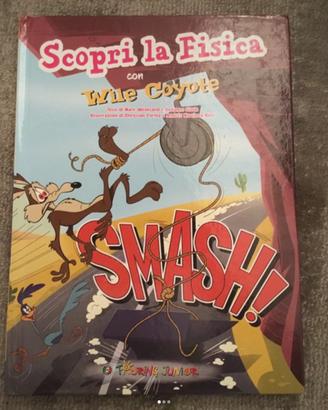 Smash!: Wile Coyote Scopri La Fisica Weakland