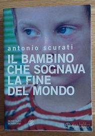 Scurati - Il Bambino che sognava la fine del mondo