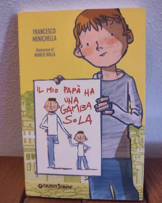 Mio papà ha una gamba sola 
