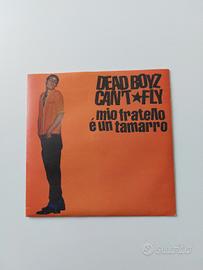 Dead Boyz Cant Fly - mio fratello è un tamarro