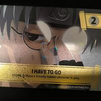 Naruto Mythos TCG - I Have To Go 1st Ed.