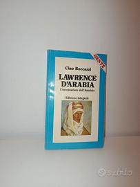 Lawrence D'Arabia, l'Avventuriero dell'Assoluto 